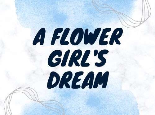 A Flower Girl's Dream