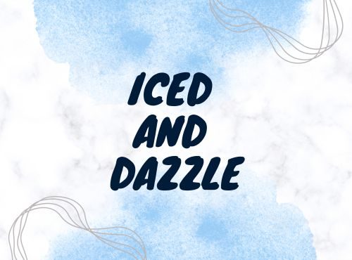 Iced and Dazzle