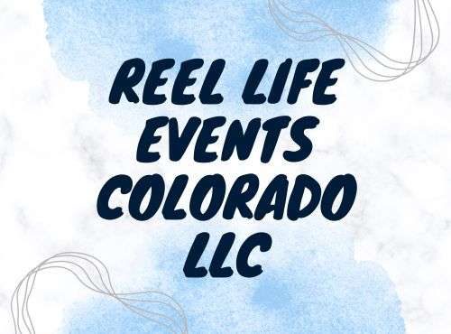 Reel Life Events Colorado LLC
